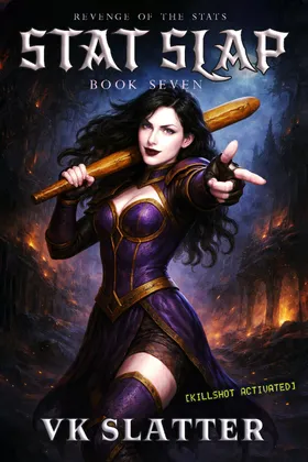 Stat Slap Book Seven cover: the heroine rests a baguette on her shoulder and points, a burning ruin behind her.